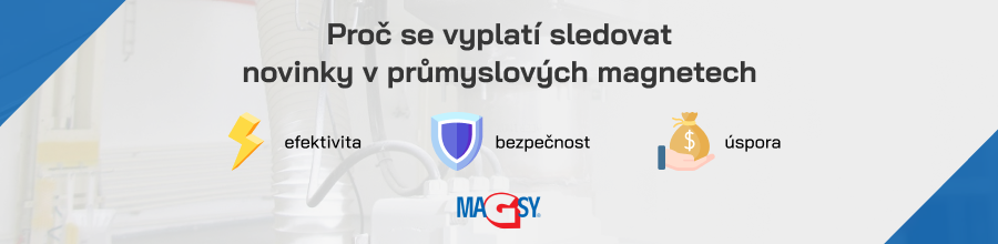 Proc╠î se vyplati╠ü sledovatÔÇĘnovinky v pru╠Őmyslovy╠üch magnetech_2